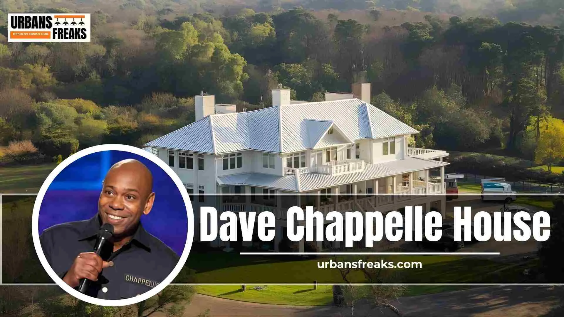 Dave Chappelle House