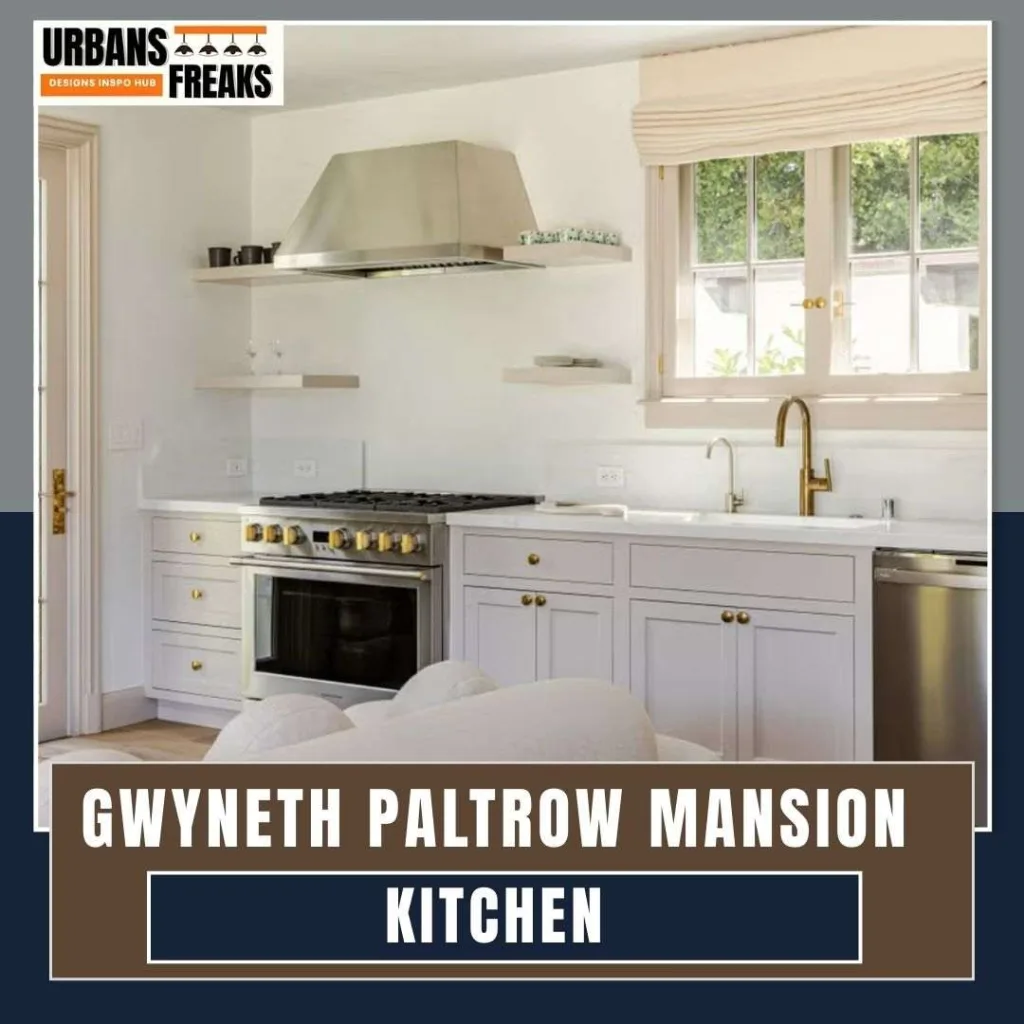 Gwyneth Paltrow Mansion kitchen
