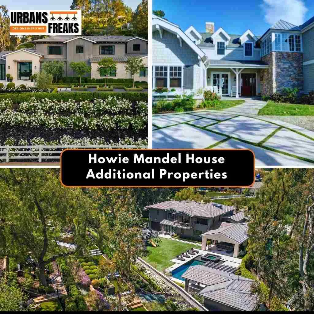 Howie Mandel House Additional properties