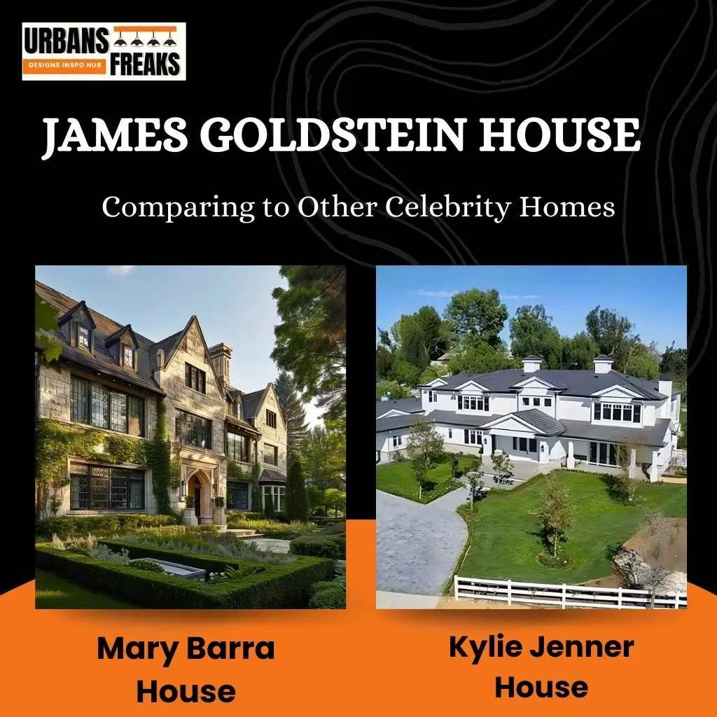 James Goldstein House Compared to Other Celebrities