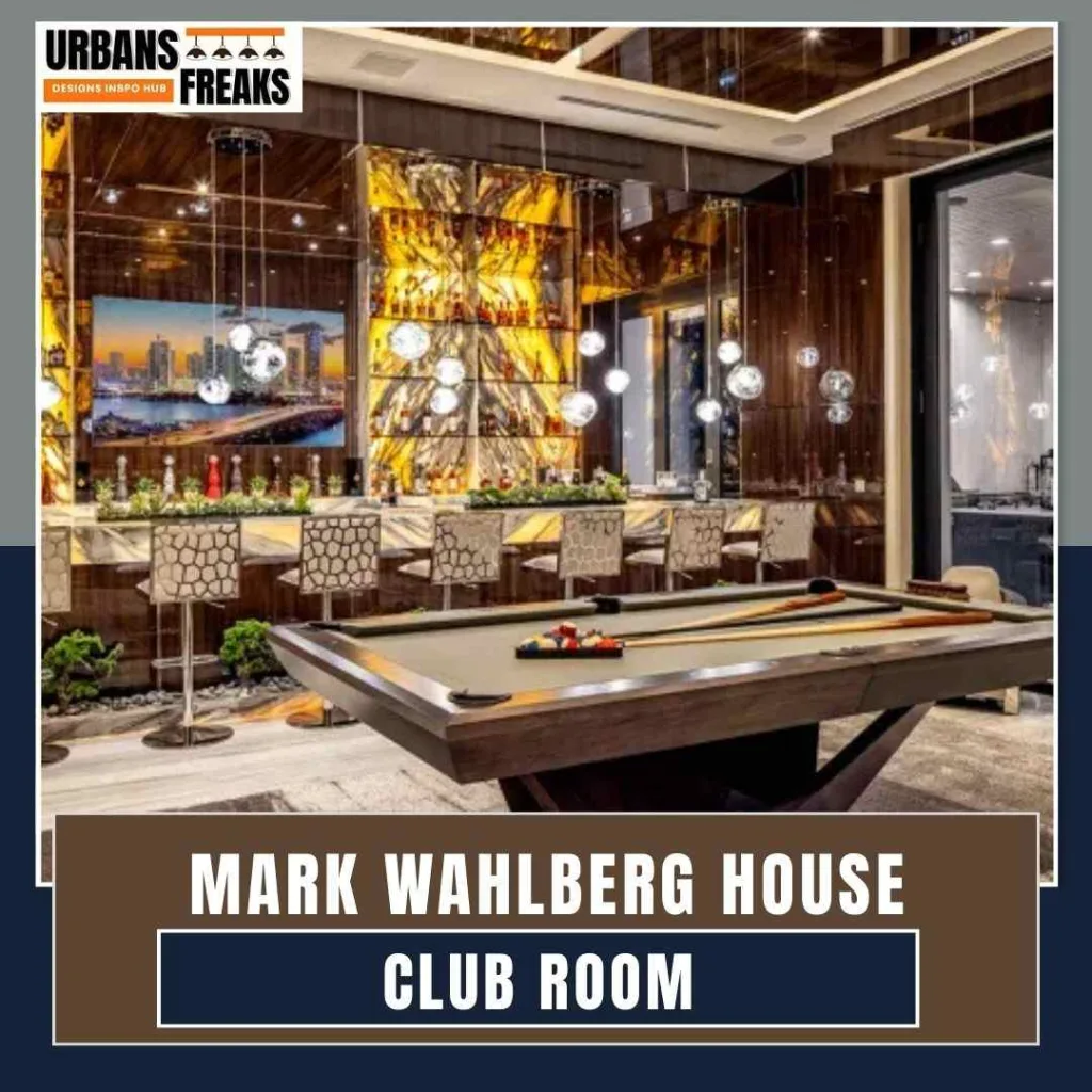 Mark Wahlberg House club Room