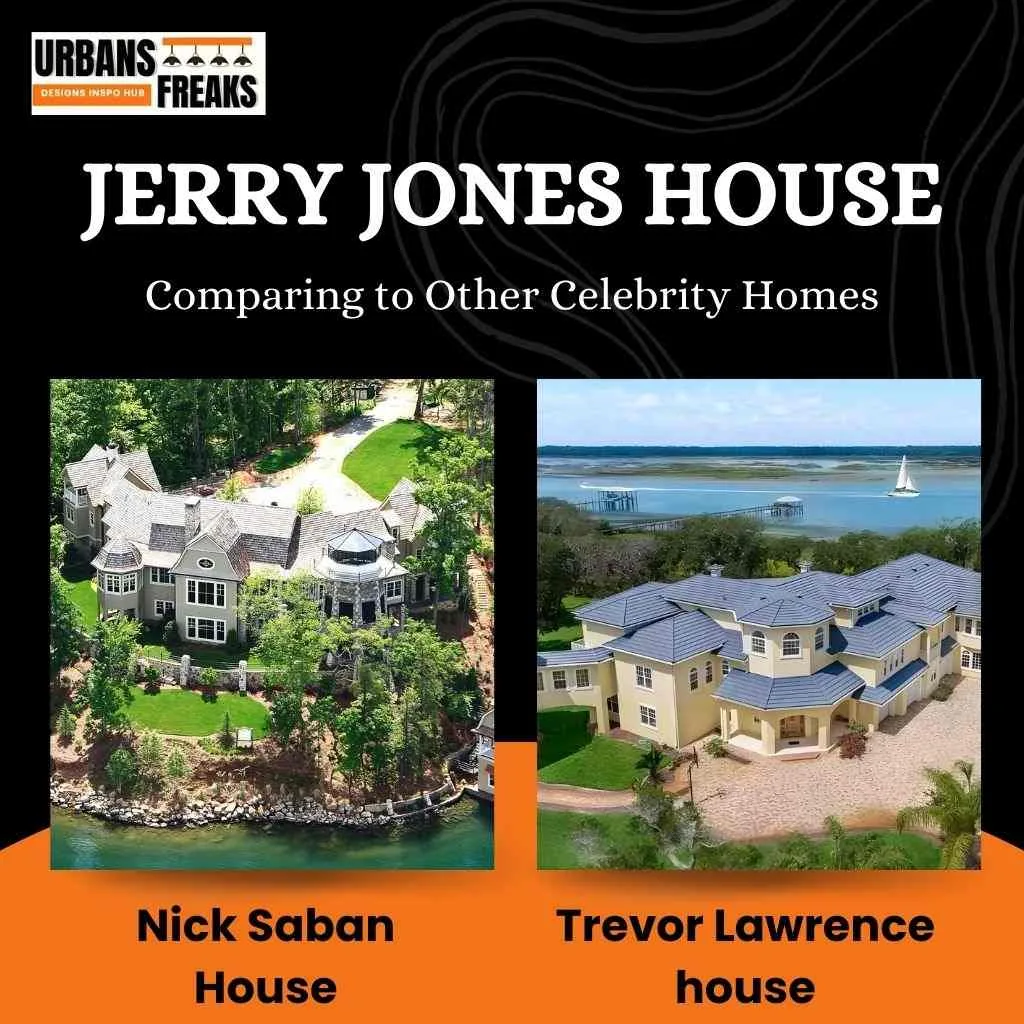 Jerry Jones House Compared to Other Celebrities