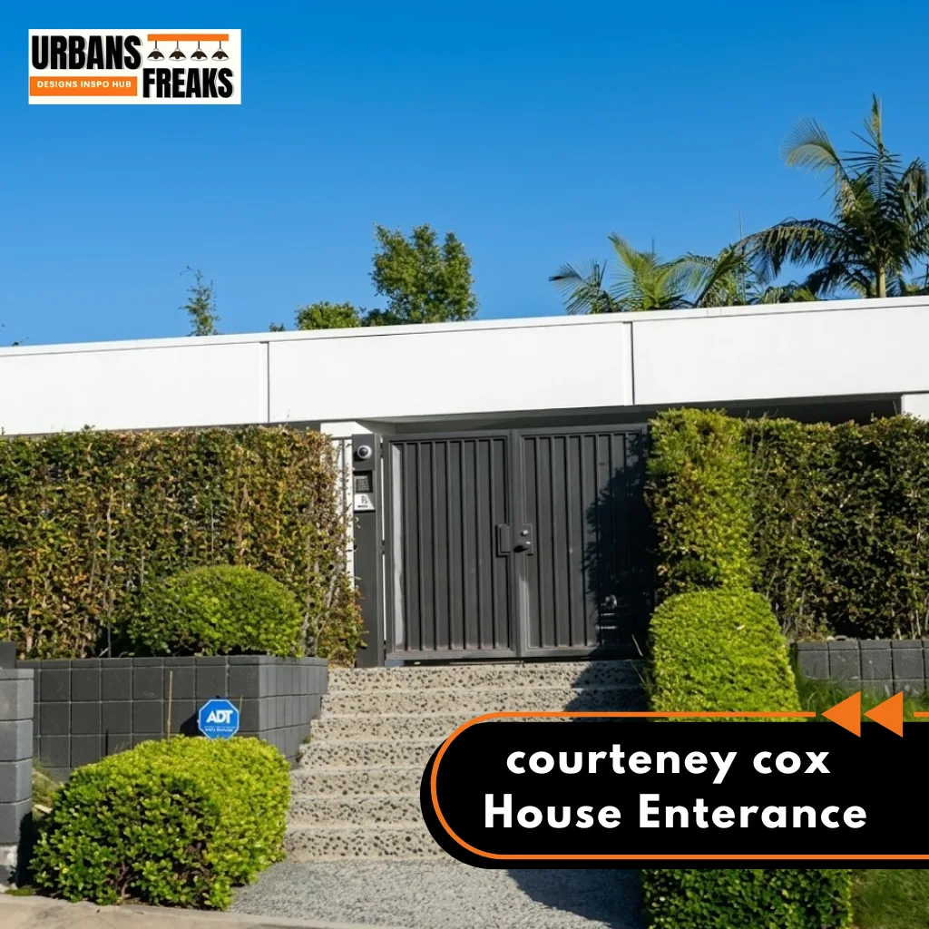 Courteney Cox House enterace