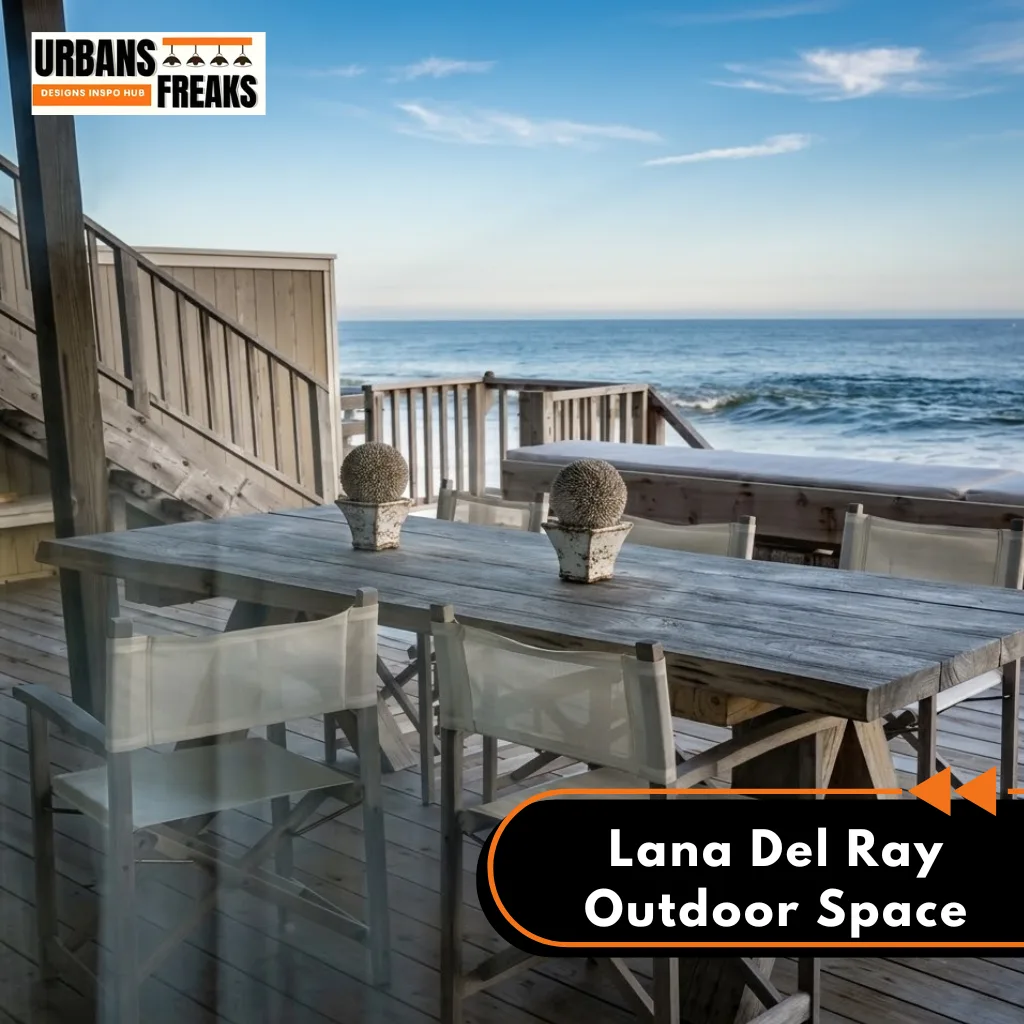 Lana Del Rey Hous outdoor space