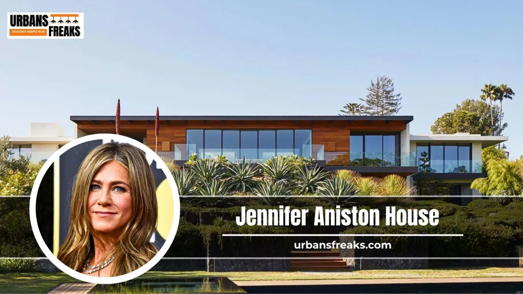 Jennifer Aniston House