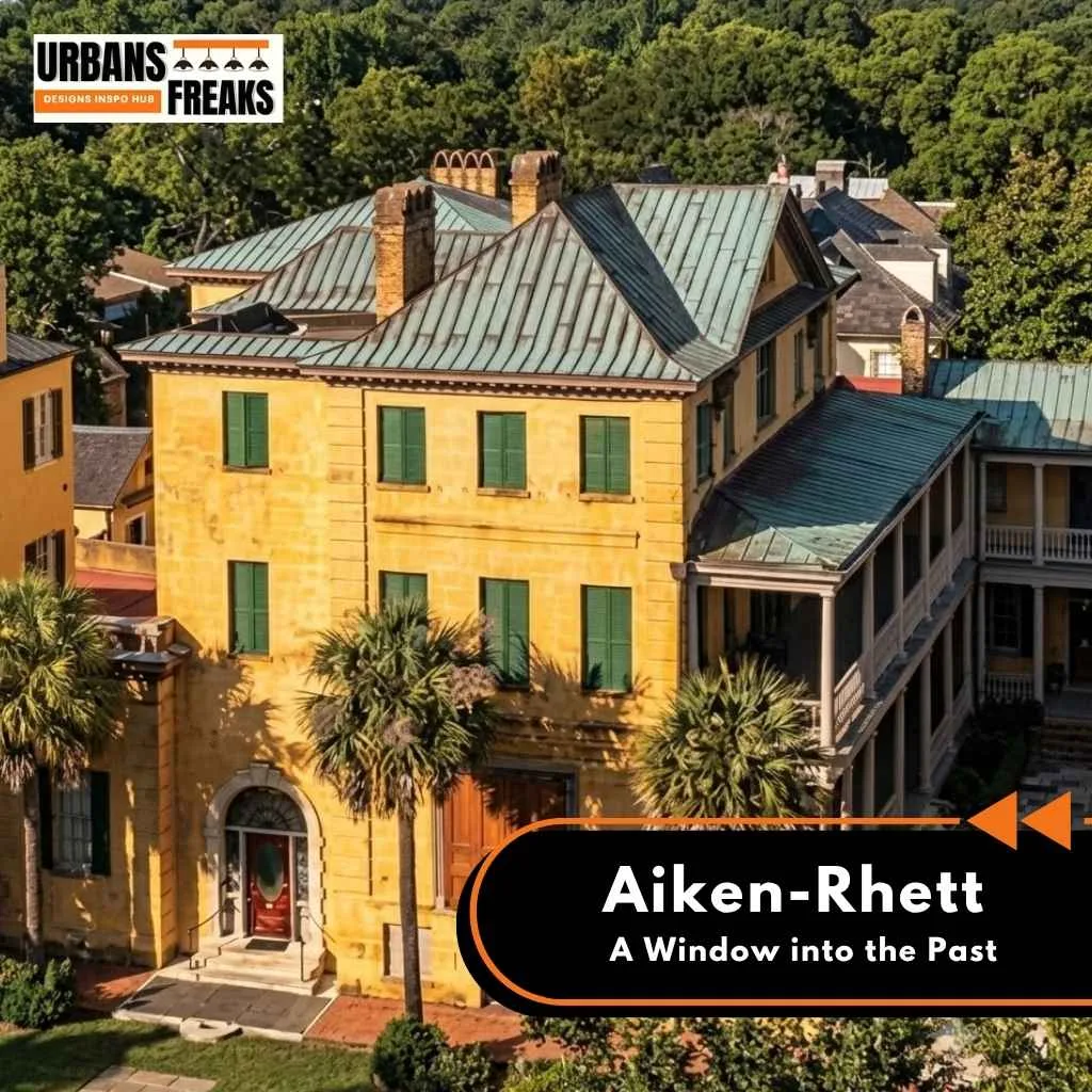 7 Most Iconic Historic Homes in Charleston 2. Aiken-Rhett House – A Window into the Past